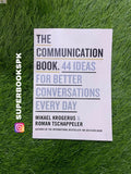 The Communication Book: 44 Ideas for Better Conversations Every Day by Mikael Krogerus ,  Roman Tschäppeler