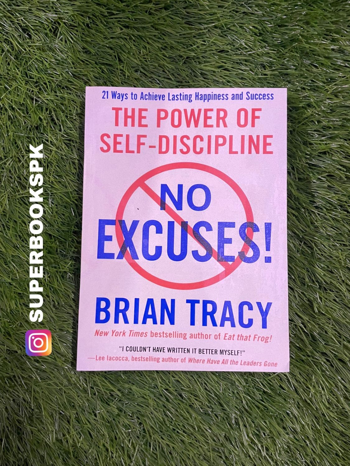 No Excuses!: The Power of Self-Discipline BY BRIAN TRACY