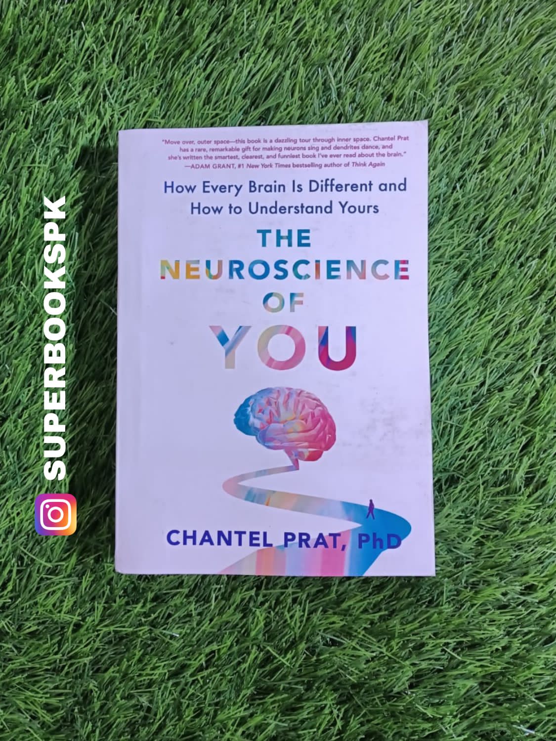 The Neuroscience of You: How Every Brain Is Different and How to Understand Yours by Chantel Prat