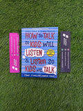How to Talk So Kids Will Listen & Listen So Kids Will Talk BY Adele Faber ,  Elaine Mazlish