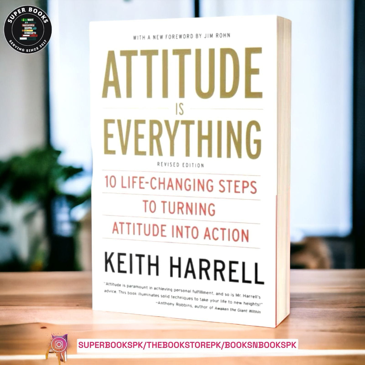 UPDATED Attitude is Everything: 10 Life-Changing Steps to Turning Attitude Into Action by Keith Harrell