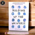 Holding Up the Universe by Jennifer Niven