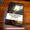 The Broken Wings BY Kahlil Gibran