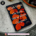 On Earth We're Briefly Gorgeous BY Ocean Vuong