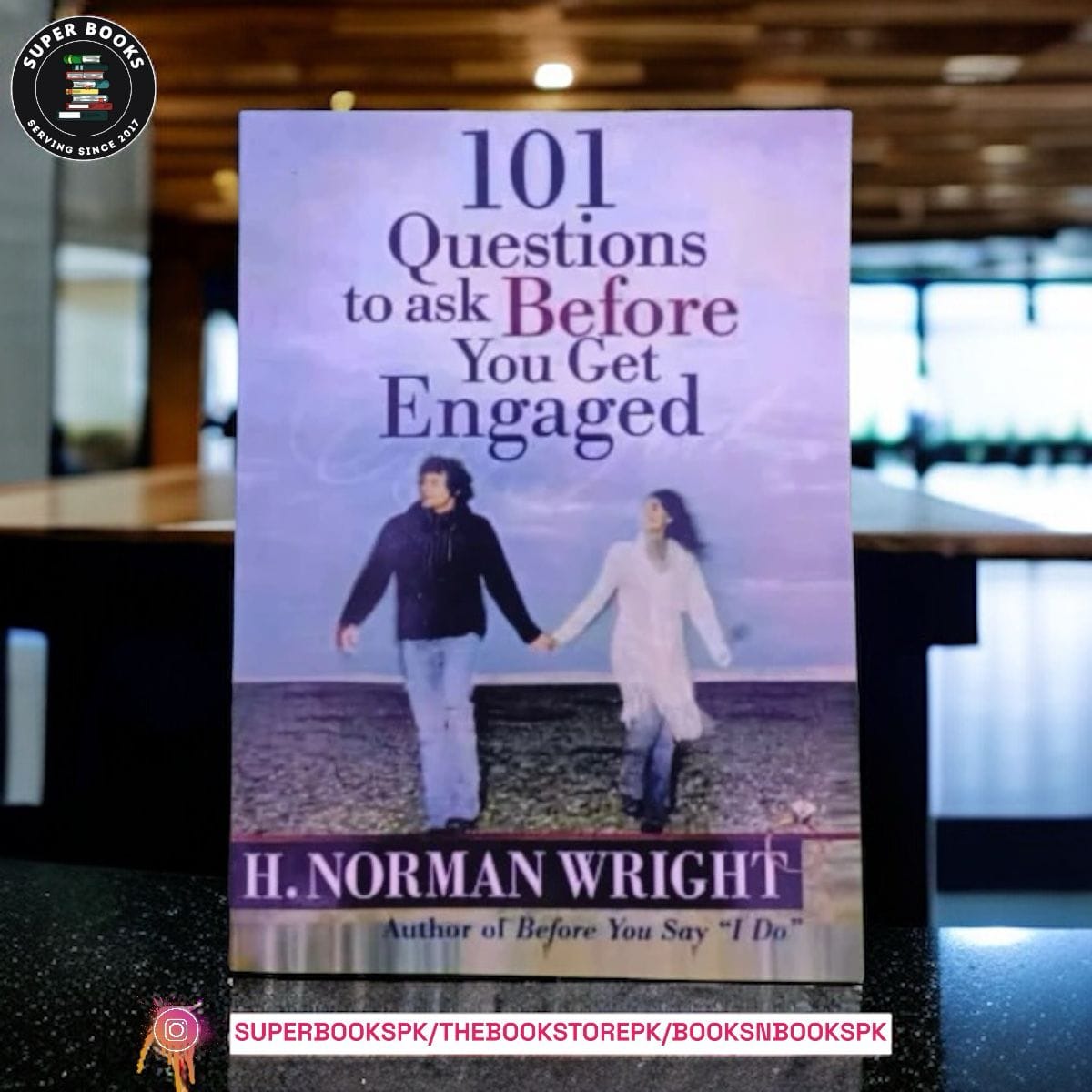101 Questions to Ask Before You Get Engaged by H. Norman Wright