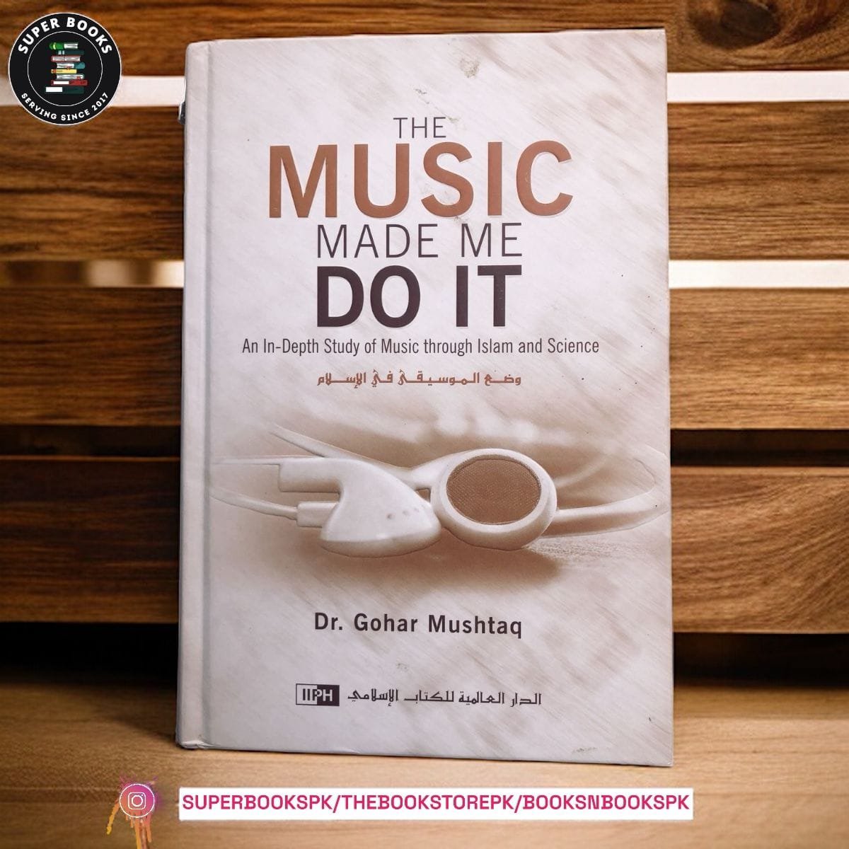 The Music Made Me Do It by Gohar Mushtaq