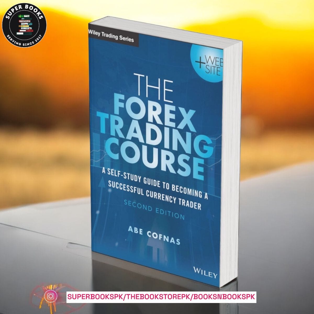 The Forex Trading Course: A Self-Study Guide to Becoming a Successful Currency Trader by Abe Cofnas