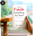 How to Finish Everything You Start by Jan Yager