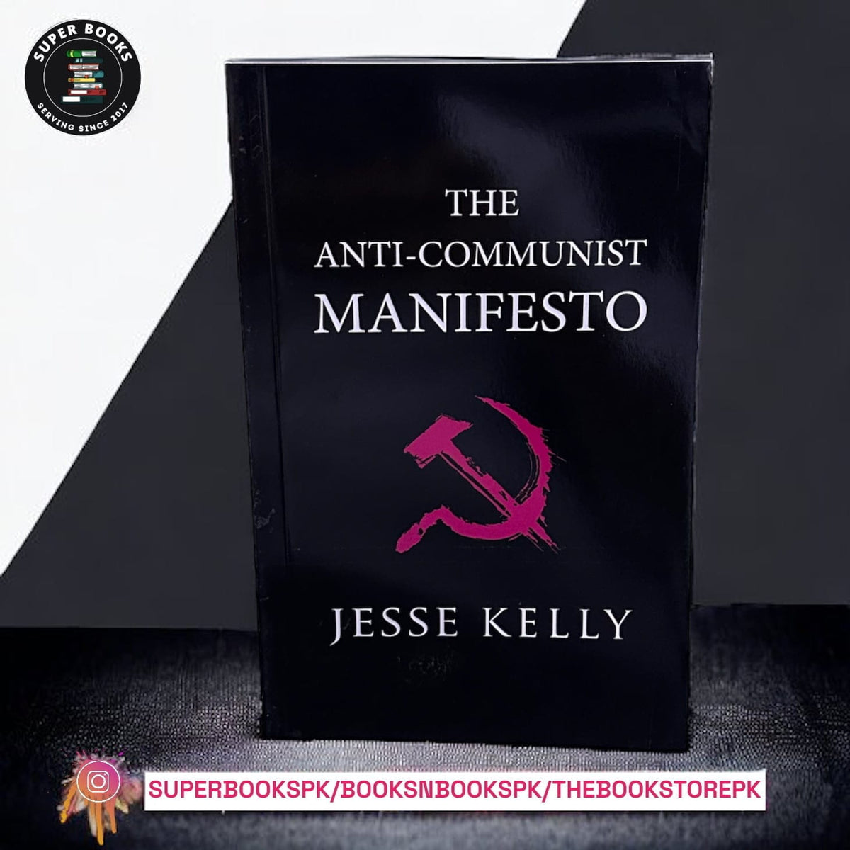 The Anti-Communist Manifesto by Jesse Kelly