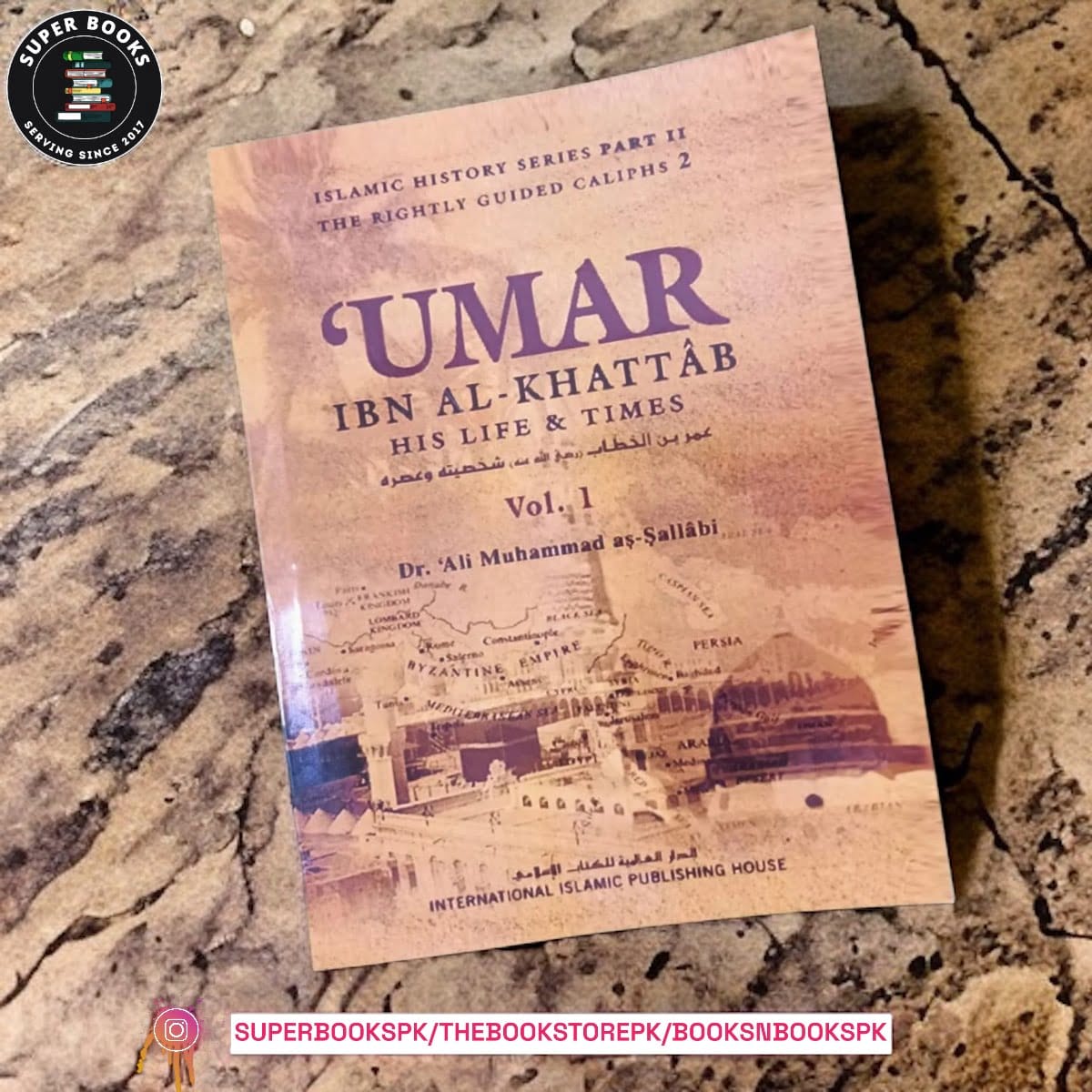 Umar ibn al-Khattab: His Life And Times by علي محمد الصلابي