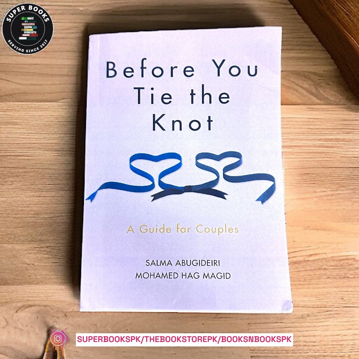 Before You Tie the Knot: A Guide for Couples by Salma Abugideiri ,  Mohamed Hag Magid