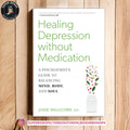Healing Depression without Medication: A Psychiatrist's Guide to Balancing Mind, Body, and Soul by Jodie Skillicorn