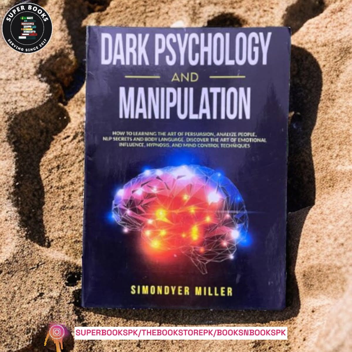 Dark Psychology and Manipulation by SIMONDYER MILLER