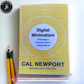 Digital Minimalism: Choosing a Focused Life in a Noisy World by Cal Newport