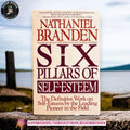 Six Pillars of Self-Esteem BY Nathaniel Branden