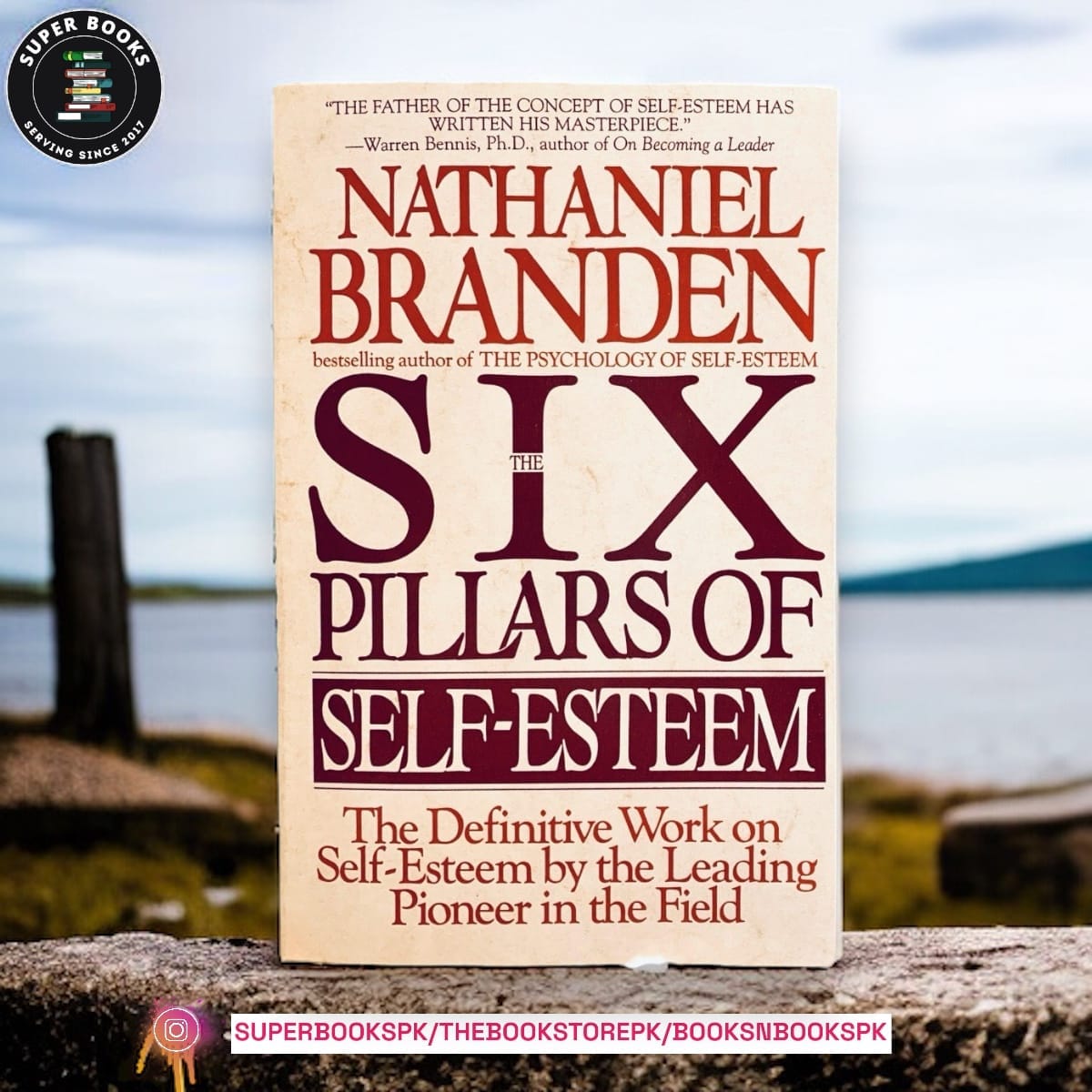 Six Pillars of Self-Esteem BY Nathaniel Branden