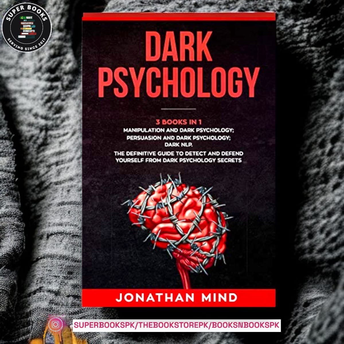Dark Psychology : (3 Books in 1) BY Jonathan Mind