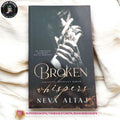 Broken Whispers by Neva Altaj