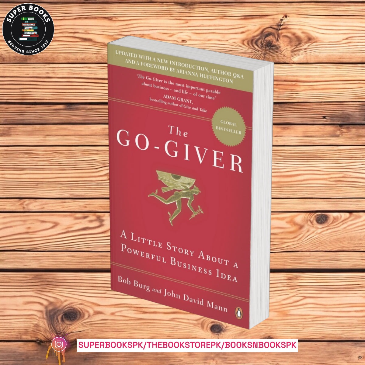 The Go-Giver: A Little Story About a Powerful Business Idea by Bob Burg ,  John David Mann