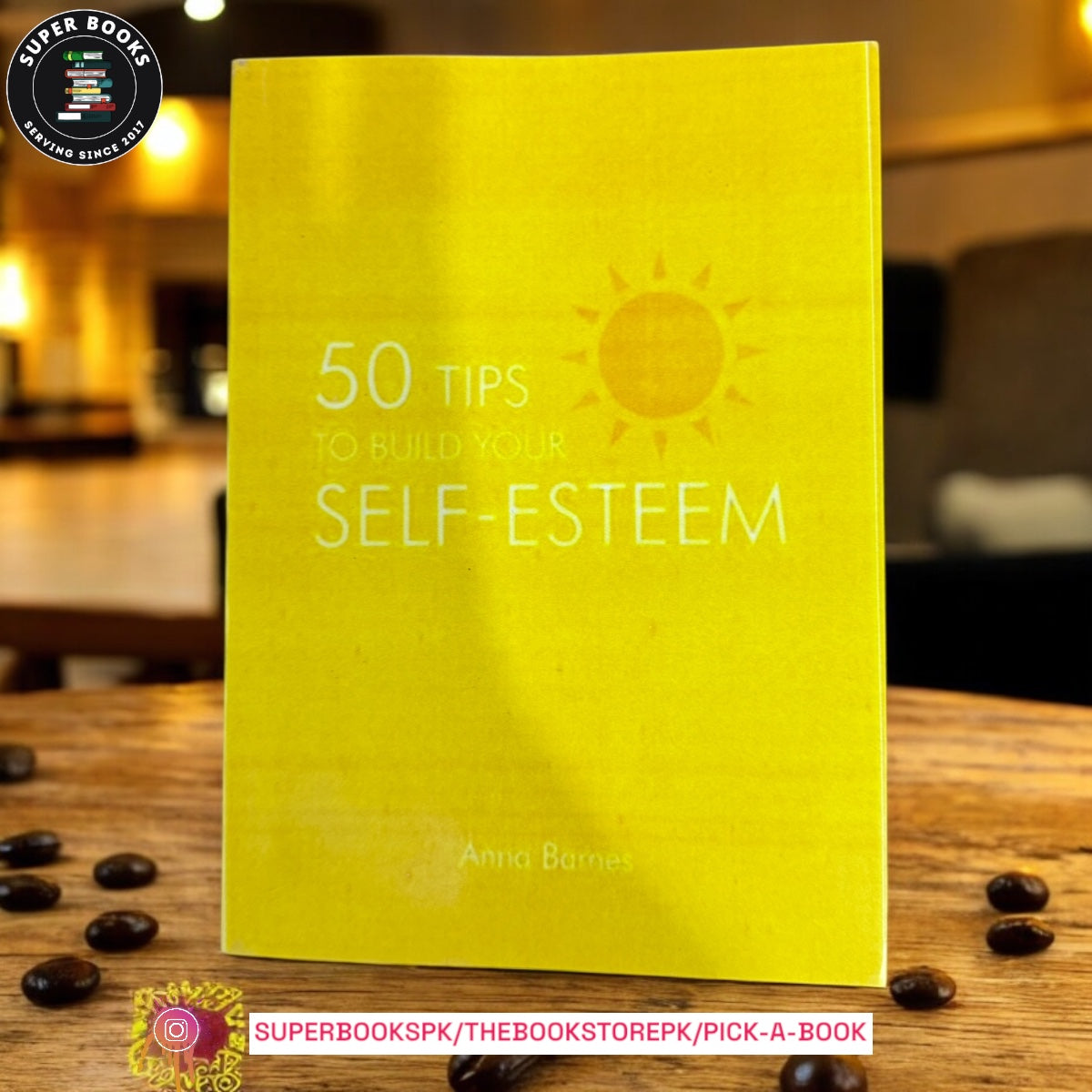 50 Tips To Build Your Self-Esteem by Anna Barnes