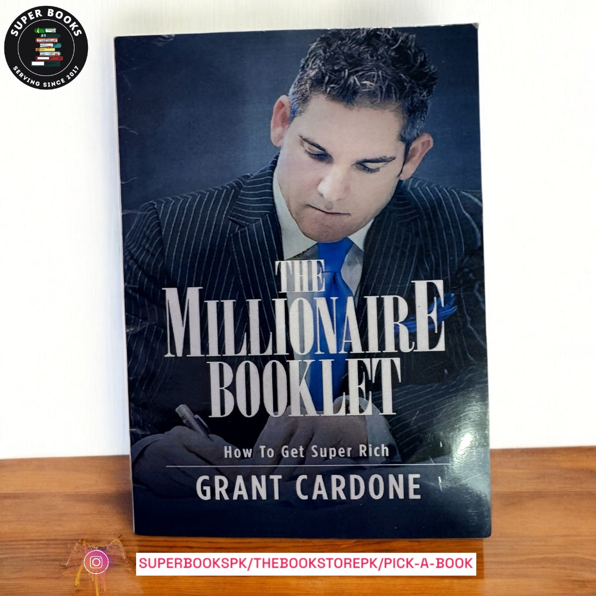 The Millionaire Booklet by Grant Cardone