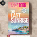 The Last Sunrise by Anna Todd