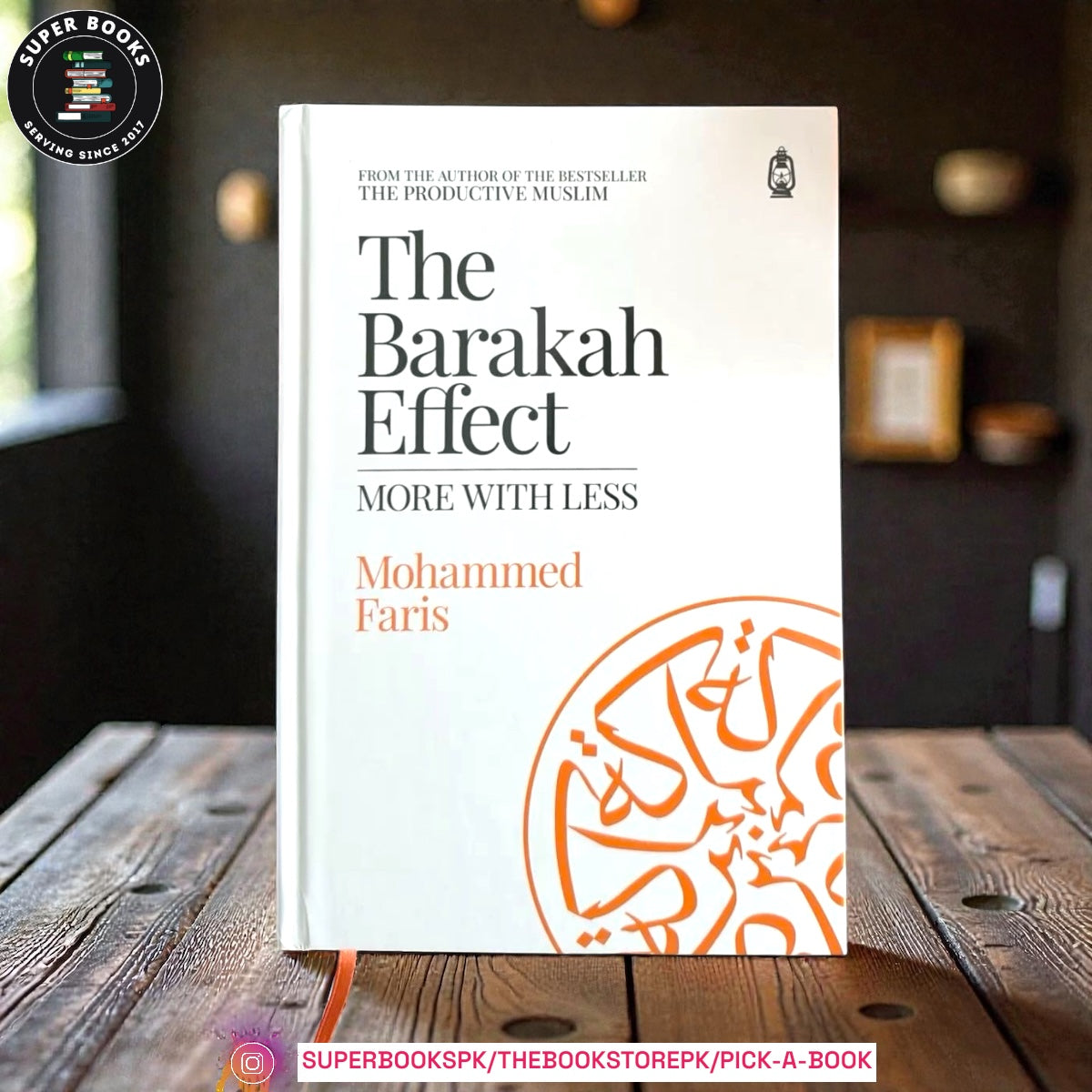 The Barakah Effect: More With Less by Mohammed Faris