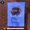 How It Feels to Float BY Helena Fox