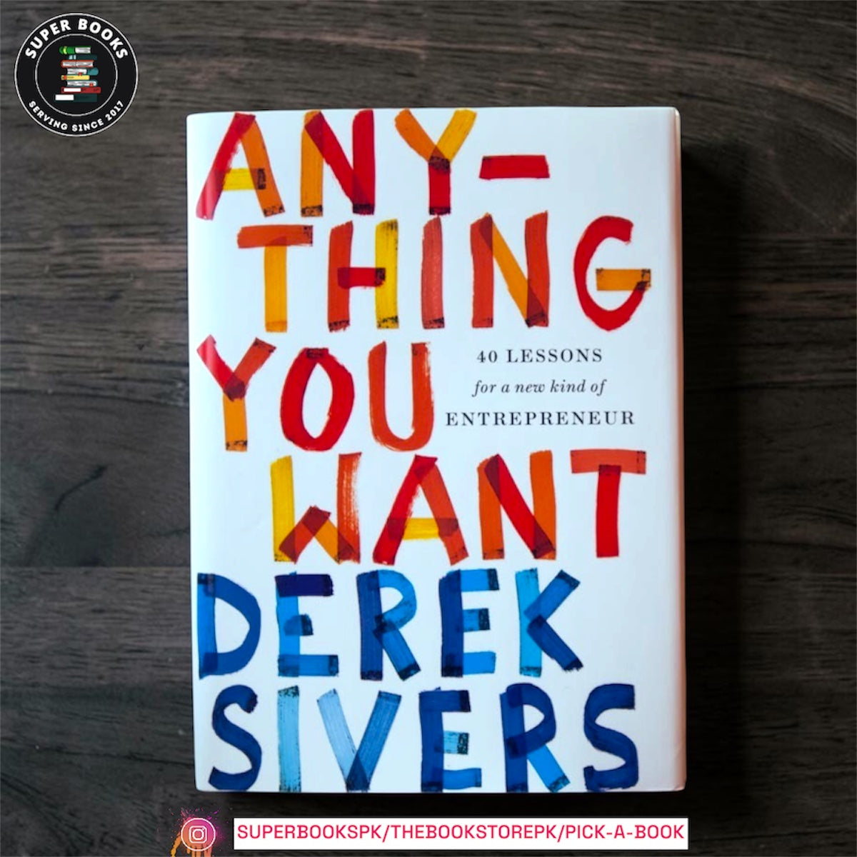 Anything You Want by Derek Sivers