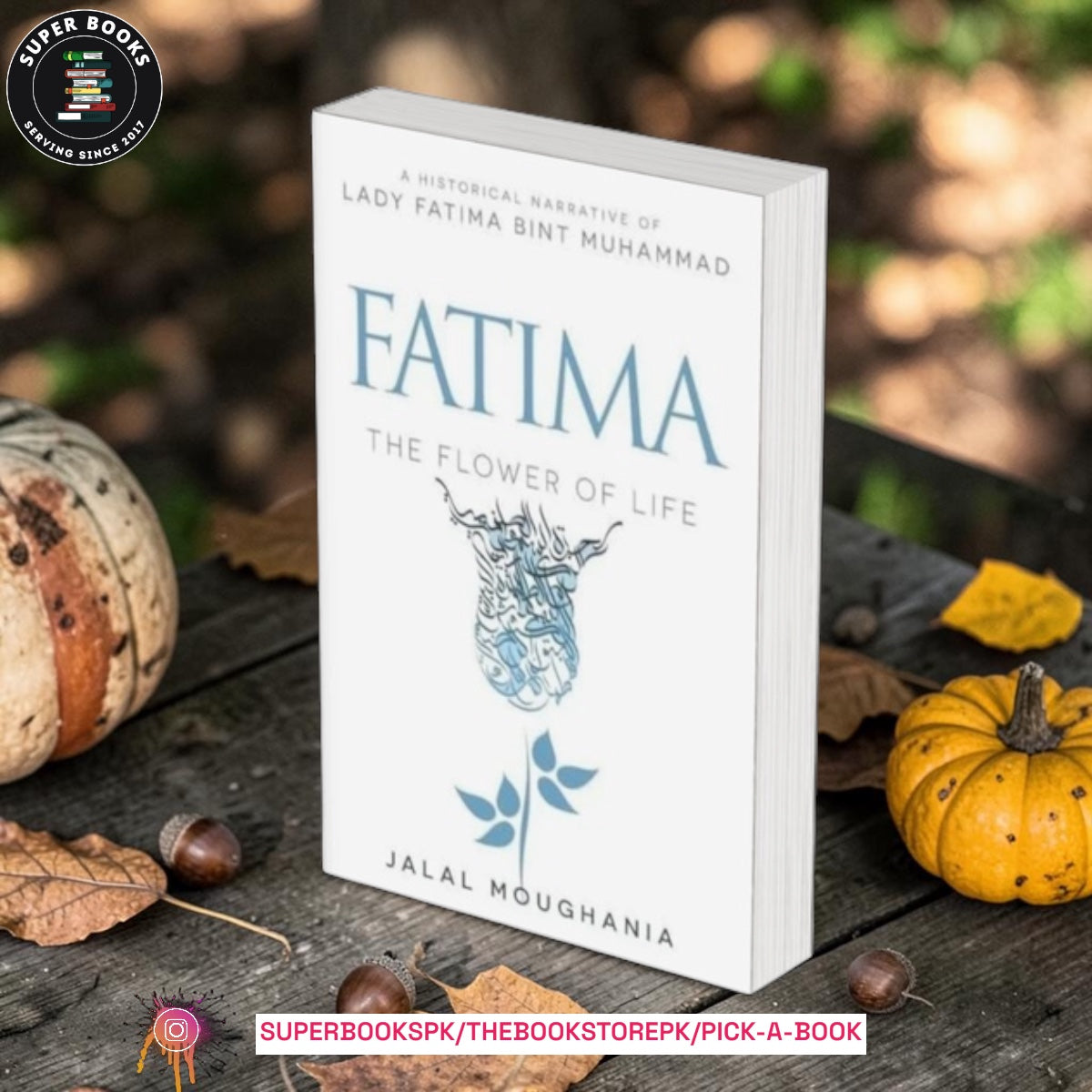 Fatima: The Flower of Life by Jalal Moughania