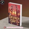Destroy the Day by Brigid Kemmerer