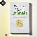 Because I Want Jannah by H. Abdulhakim