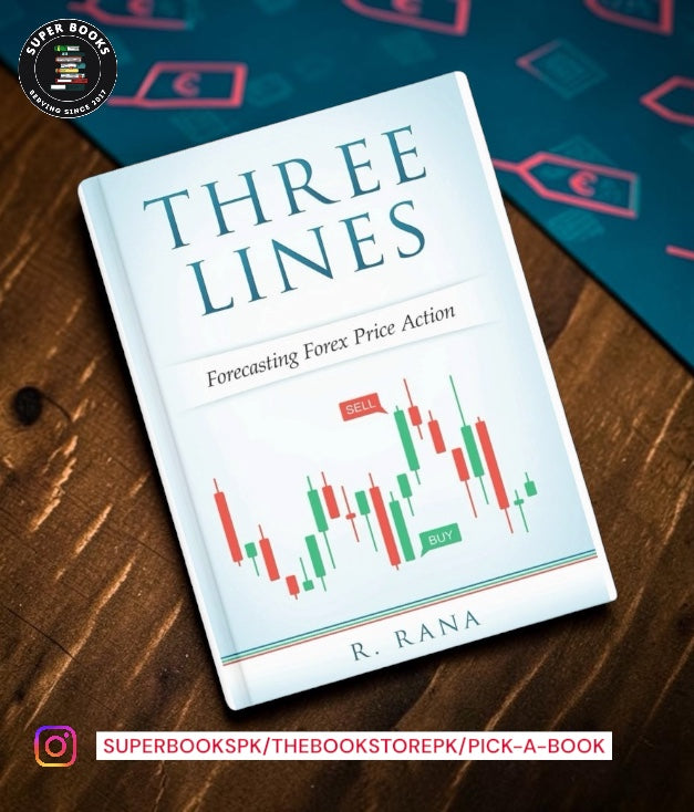 Three Lines Forecasting Forex Price Action by R Rana