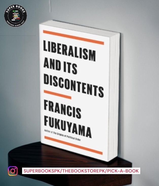 Liberalism and Its Discontents by Francis Fukuyama