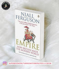 Empire: How Britain Made the Modern World by Niall Ferguson