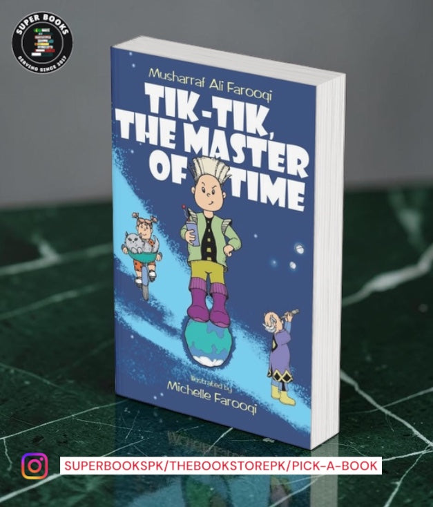 Tik-Tik, The Master of Time by Musharraf Ali Farooqi