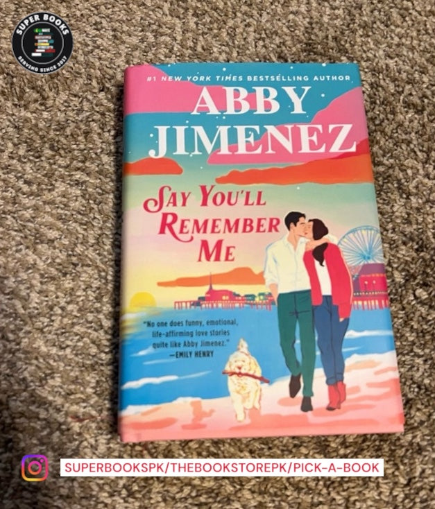 Say You'll Remember Me by Abby Jimenez