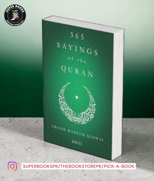 365 Sayings of the Quran by Abdur Raheem Kidwai