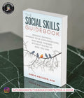 The Social Skills Guidebook: Manage Shyness, Improve Your Conversations, and Make Friends, Without Giving Up Who You Are by Chris MacLeod