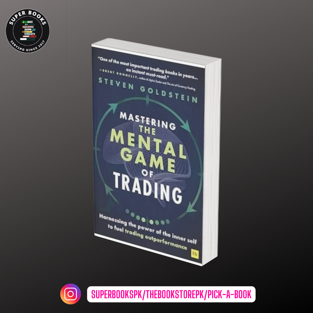 Mastering the Mental Game of Trading by Steven Goldstein