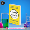 Team Habits: How Small Actions Lead to Extraordinary Results by Charlie Gilkey