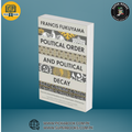 Political Order and Political Decay BY Francis Fukuyama