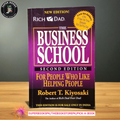 The Business School For People Who Like Helping People by Robert T. Kiyosaki