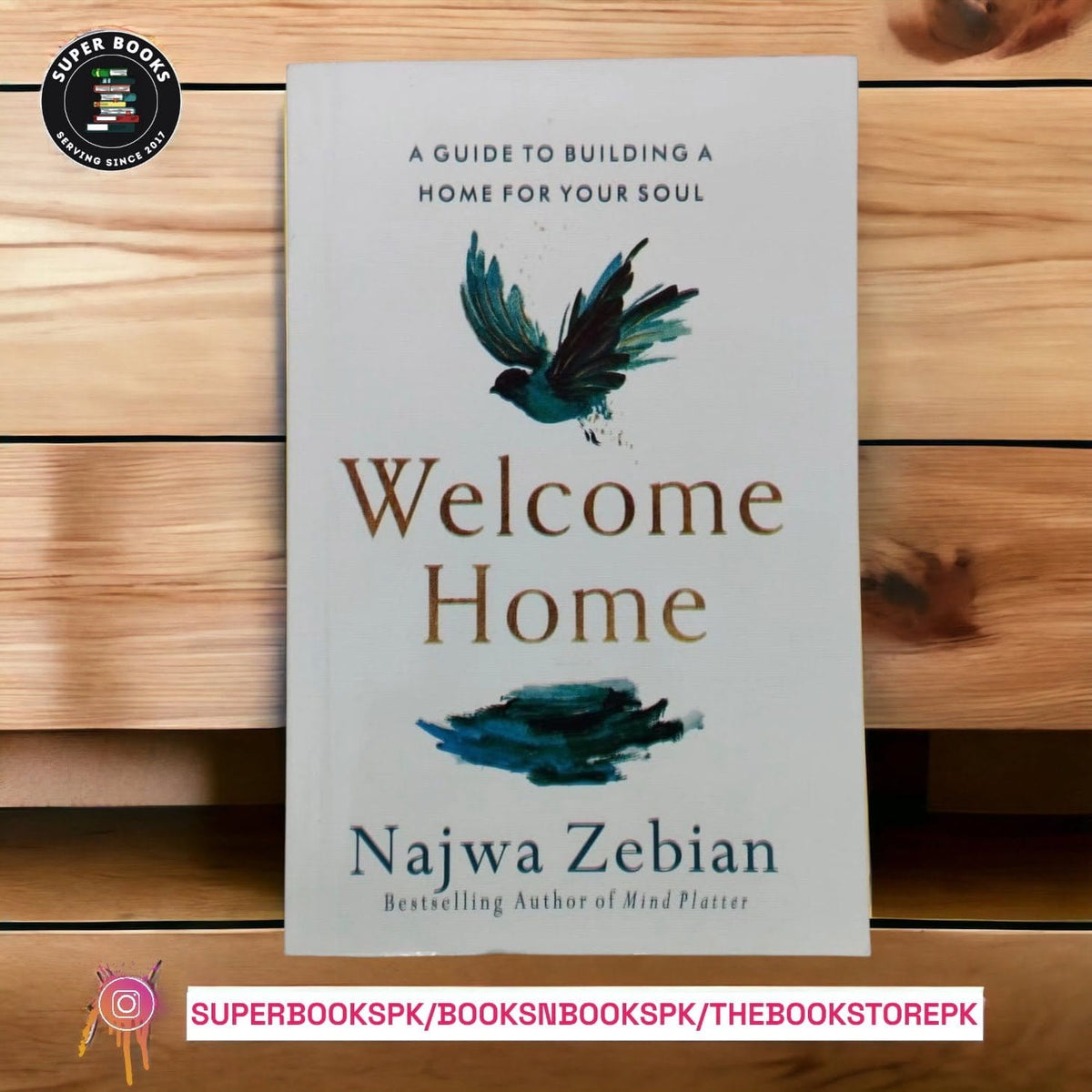 Welcome Home: A Guide to Building a Home for Your Soul BY  Najwa Zebian
