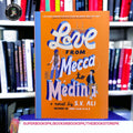 Love from Mecca to Medina by S.K. Ali