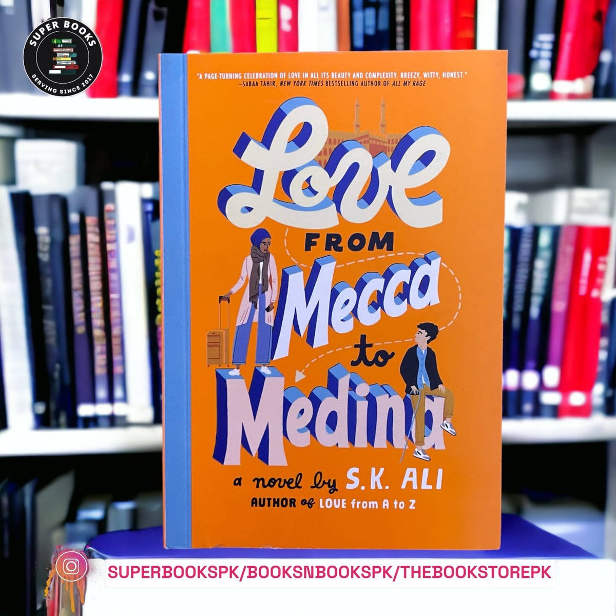 Love from Mecca to Medina by S.K. Ali