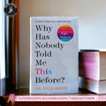 Why Has Nobody Told Me This Before? by Julie Smith