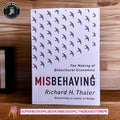 Misbehaving: The Making of Behavioral Economics BY Richard H. Thaler