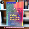Beating Cancer with Natural Medicine by Michael Lam